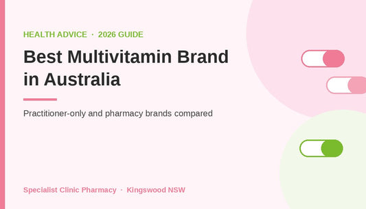 Best multivitamin brand Australia guide from Specialist Clinic Pharmacy Kingswood